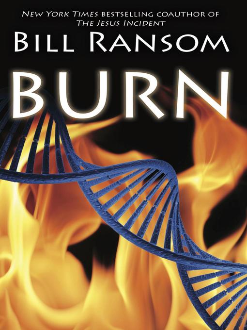 Title details for Burn by Bill Ransom - Available